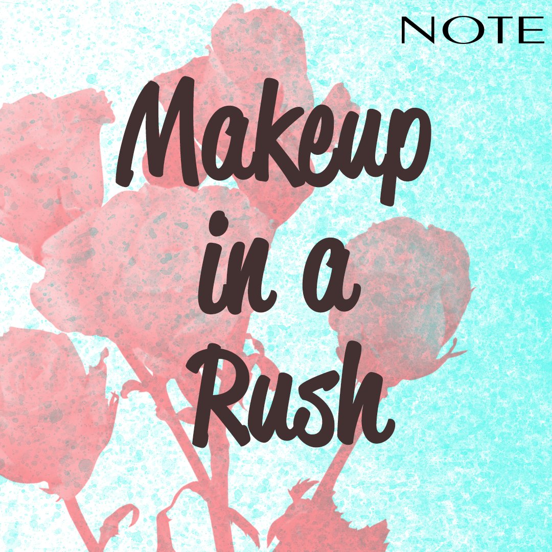 Makeup in a Rush - Note Cosmetics Singapore